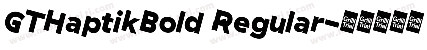 GTHaptikBold Regular字体转换